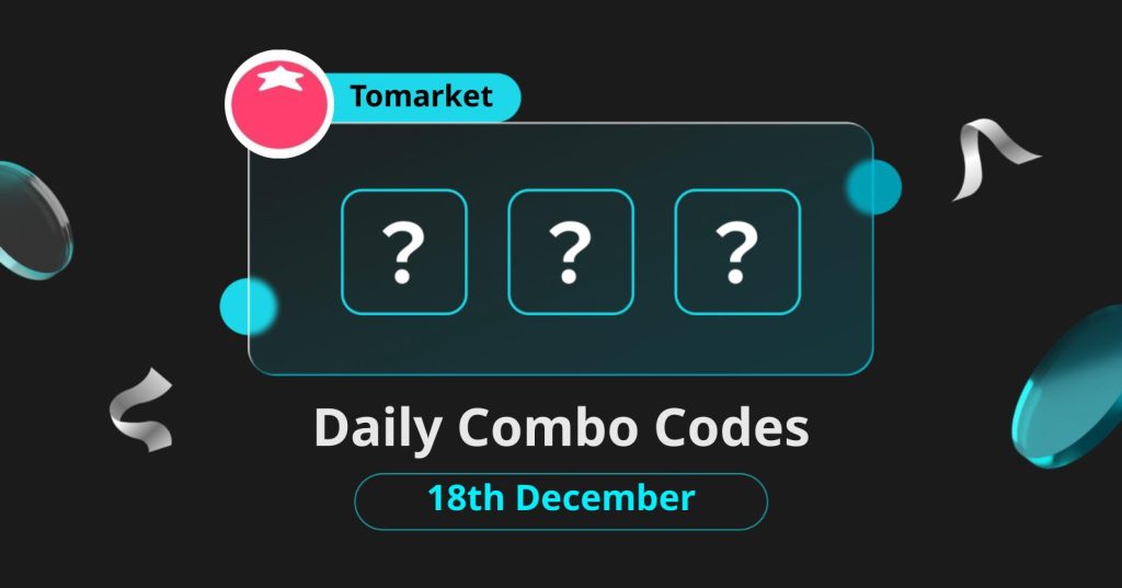 Today's Tomarket Secret Code December 18-19 Update