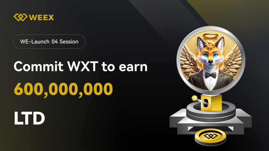 WEEX WE-Launch -Living the Dream (LTD) to be Listed & Free 600,000,000 LTD Airdrops!