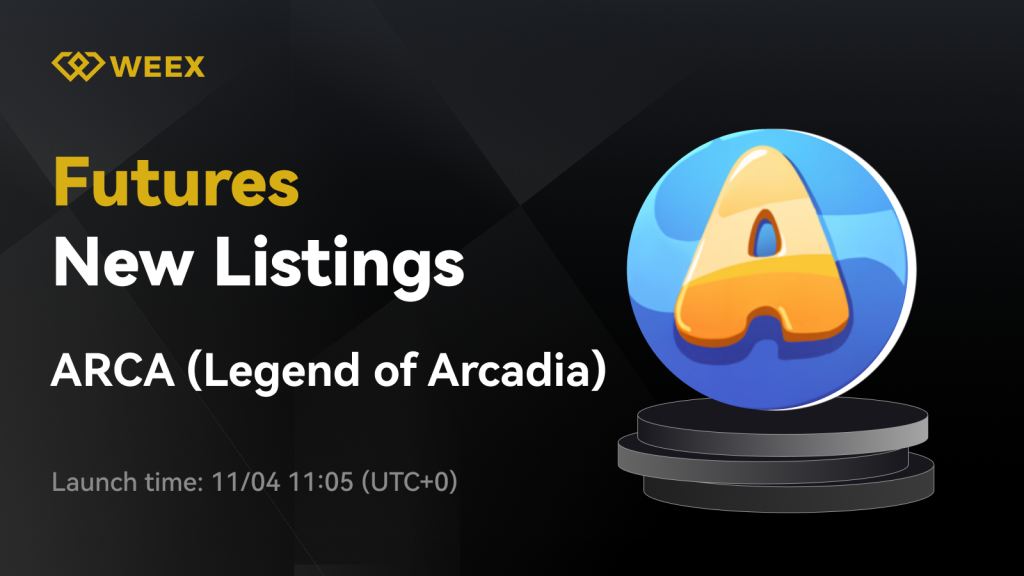 Legend of Arcadia (ARCA) Will List on WEEX Futures Pro