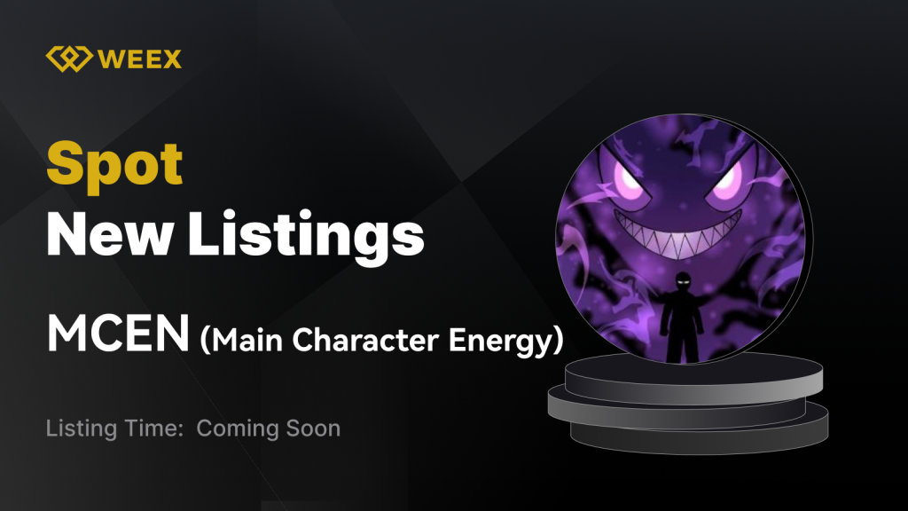 WEEX New Listing: Main Character Energy(MCEN-USDT) Will be Listed on WEEX Spot Trading