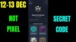 Today’s Not Pixel Secret Code December 12-13